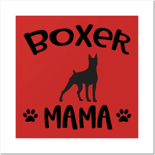 Boxer Mama - Love Your Boxer Puppy Posters and Art